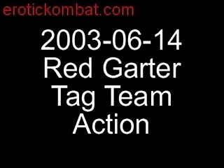 2003-06-14 white-hot garter label team action... wean away from oilwrestlers.com